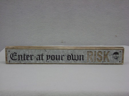 KK-40993B Enter at Your Own Risk Sign